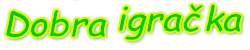 Dobra igračka